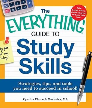 portada The Everything Guide to Study Skills: Strategies, Tips, and Tools you Need to Succeed in School! (en Inglés)