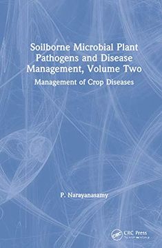 portada Soilborne Microbial Plant Pathogens and Disease Management, Volume Two: Management of Crop Diseases (en Inglés)