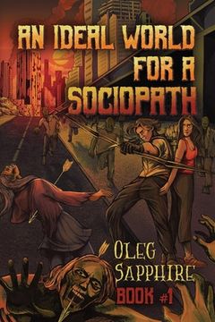 portada An Ideal World for a Sociopath (Book 1): A LitRPG Apocalypse Adventure Series (en Inglés)