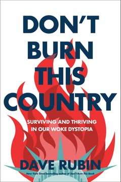 portada Don'T Burn This Country: Surviving and Thriving in our Woke Dystopia (en Inglés)