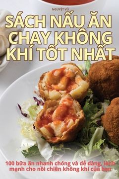 portada Sách NẤu Ăn Chay Không Khí TỐt NhẤt (en Vietnamita)