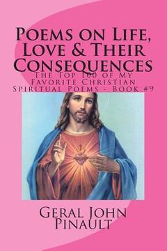 portada Poems on Life, Love & Their Consequences: The Top 100 of My Favorite Christian Spiritual Poems - Book #9 (in English)