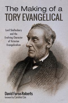 portada The Making of a Tory Evangelical (in English)
