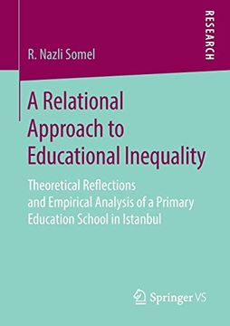 portada A Relational Approach to Educational Inequality: Theoretical Reflections and Empirical Analysis of a Primary Education School in Istanbul (en Inglés)