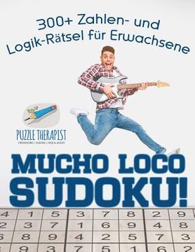 portada Mucho Loco Sudoku! 300+ Zahlen- und Logik-Rätsel für Erwachsene (en Alemán)