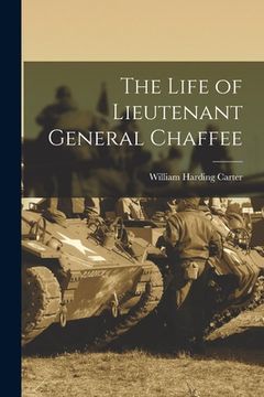 portada The Life of Lieutenant General Chaffee