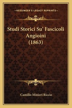 portada Studi Storici Su' Fascicoli Angioini (1863) (in Italian)