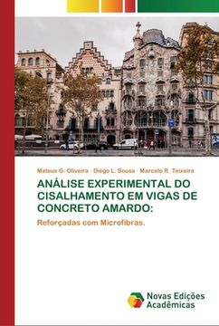 portada Análise Experimental do Cisalhamento em Vigas de Concreto Amardo: Reforçadas com Microfibras. (in Portuguese)
