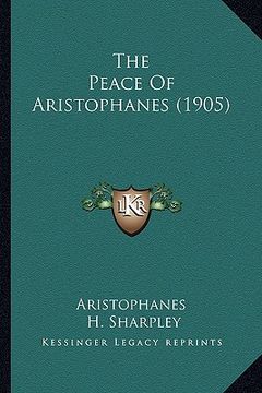 portada the peace of aristophanes (1905) (in English)
