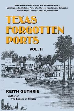 portada Texas Forgotten Ports - Volume II (en Inglés)