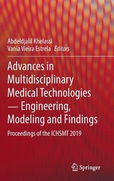 portada Advances in Multidisciplinary Medical Technologies ─ Engineering, Modeling and Findings: Proceedings of the Ichsmt 2019 (in English)