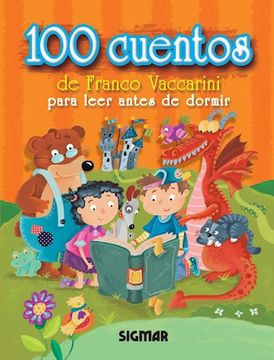 portada 100 Cuentos de Franco Vaccarini para Leer Antes de Dormir (in Spanish)