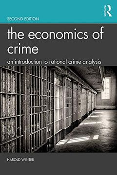 portada The Economics of Crime: An Introduction to Rational Crime Analysis (en Inglés)
