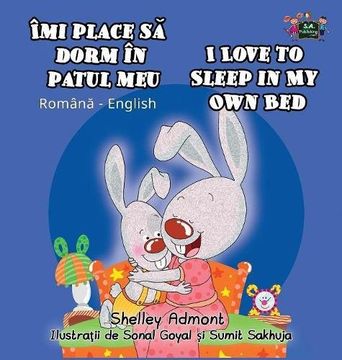 portada I Love to Sleep in My Own Bed: Romanian English Bilingual Edition (Romanian English Bilingual Collection)