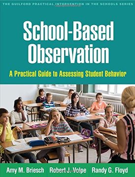 portada School-Based Observation: A Practical Guide to Assessing Student Behavior (Guilford Practical Intervention in the Schools) (en Inglés)