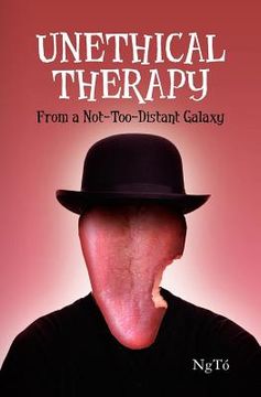 portada unethical therapy from a not-too-distant galaxy (en Inglés)