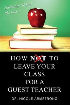 portada How To Leave Your Class for a Guest Teacher (en Inglés)