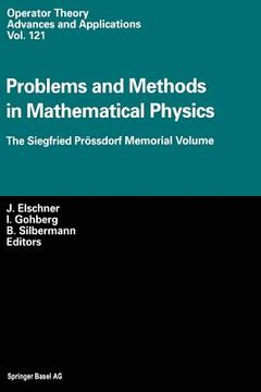 portada Problems and Methods in Mathematical Physics: The Siegfried Prössdorf Memorial Volume Proceedings of the 11th Tmp, Chemnitz (Germany), March 25-28, 19