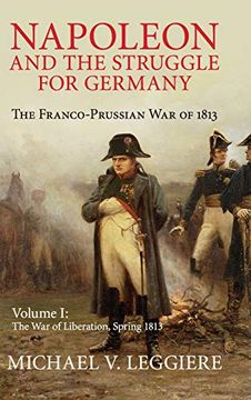 portada Napoleon and the Struggle for Germany 2 Volume Set: Napoleon and the Struggle for Germany: Volume 1, the war of Liberation, Spring 1813, Part 0 (Cambridge Military Histories) (en Inglés)