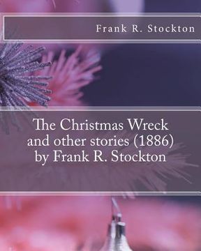 portada The Christmas Wreck and other stories (1886) by Frank R. Stockton (in English)