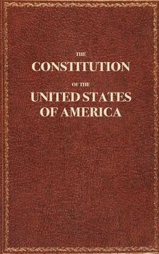 portada The Constitution of the United States of America: The Constitution of the United States Pocket Size: The Constitution (en Inglés)
