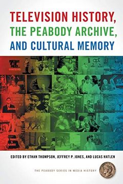 portada Television History, the Peabody Archive, and Cultural Memory (The Peabody Series in Media History) (in English)