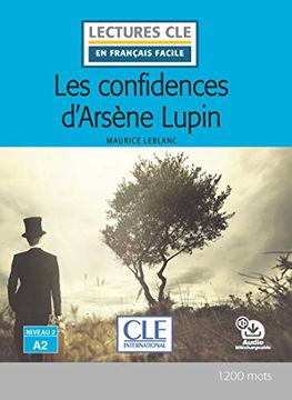 portada Les Confidences D'Arsène Lupin. Lectures cle «en Français Facile». Con Audio: Livello a2 (Lectures clé en Français Facile) (in French)