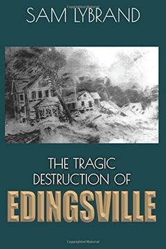 portada The Tragic Destruction of Edingsville (Westcott Cover): Edisto Island's Wealthy 1800's Summer Villiage (en Inglés)
