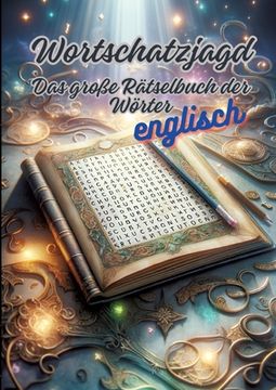 portada Wortschatzjagd: Das große Rätselbuch der Wörter (en Inglés)