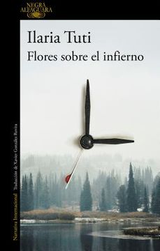 Flores Sobre El Infierno / Flowers Over the Inferno (in Spanish)