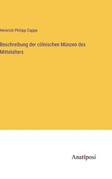portada Beschreibung der cölnischen Münzen des Mittelalters (in German)