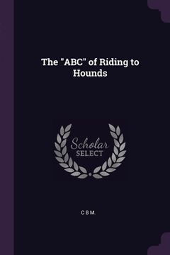 portada The "ABC" of Riding to Hounds
