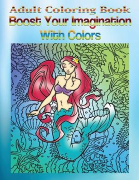 portada Adult Coloring Book Boost Your Imagination With Colors: Mandala Coloring Book (en Inglés)