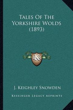 portada tales of the yorkshire wolds (1893) (en Inglés)
