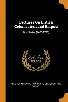 portada Lectures on British Colonization and Empire: First Series (1600-1783) 