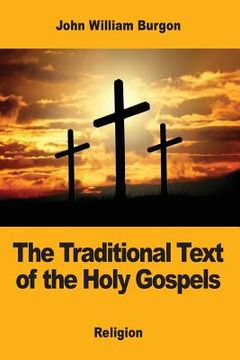 portada The Traditional Text of the Holy Gospels (en Inglés)