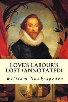 portada Love's Labour's Lost (annotated) (en Inglés)