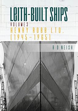 portada Henry Robb Ltd. [1945–1965] (Volume 3) (Leith-Built Ships, Volume 3) (en Inglés)