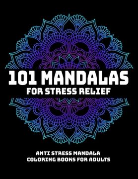 portada 101 Mandalas For Stress Relief: Anti Stress Mandala Coloring Books For Adults: Relaxation Mandala Designs (en Inglés)