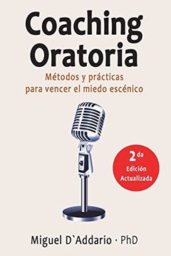 portada Coaching Oratoria: Métodos y Prácticas Para Vencer el Miedo Escénico (in Spanish)