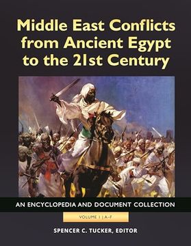 portada Middle East Conflicts from Ancient Egypt to the 21st Century: An Encyclopedia and Document Collection [4 Volumes] (in English)