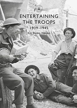 portada Entertaining the Troops: 1939–1945 (Shire Library) (en Inglés)