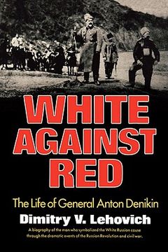 portada white against red: the life of general anton denikin (en Inglés)