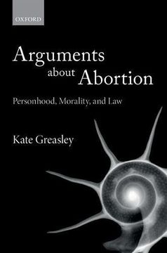 portada Arguments About Abortion: Personhood, Morality, and law (en Inglés)