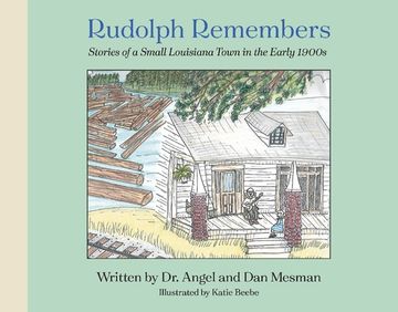 portada Rudolph Remembers. (Stories Told About a Southeastern Town in Louisiana) (en Inglés)