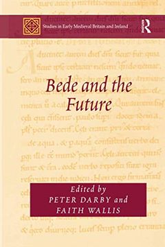 portada Bede and the Future (Studies in Early Medieval Britain and Ireland) (en Inglés)
