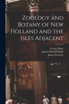 portada Zoology and Botany of New Holland and the Isles Adjacent (in English)