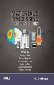 portada Materials Processing Fundamentals 2021