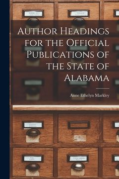 portada Author Headings for the Official Publications of the State of Alabama (in English)