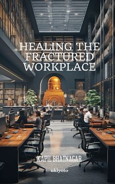 portada Healing the Fractured Workplace